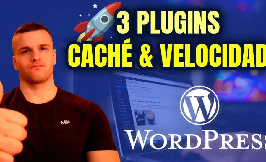 Los mejores plugins de optimizacion de cache para acelerar tu sitio en WordPress